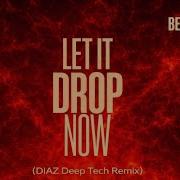 Metty Beatitpunk Let It Drop Now Diaz Deep Tech