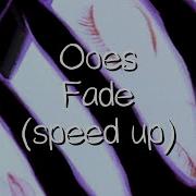 Ooes Fade Speed Up