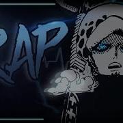 Trafalg Law Rap
