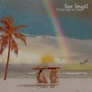 Love Tonight Together Alone