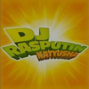 Dj Rasputin Katyusha