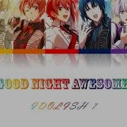 Idolish7 Good Night Awesome