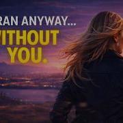 Run Without You Night Drive Melodic Edm