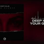 Deep Koliis Your Glance