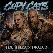 Copy Cats Duet Draugr Brunhilda Viking Epic Anthem Song