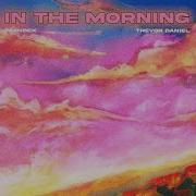 In The Morning Imanbek Trevor Daniel Remix