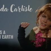 Belinda Carlisle Heaven Is A Place On Earth