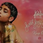 Keep On By Kehlani