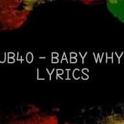 Ub40 Baby Why Lyrics