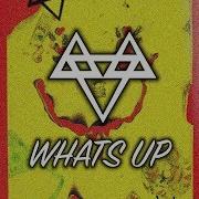 Neffex What S Up