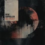 No Trust Roie Shpigler