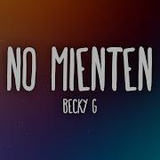 Becky G No Mienten
