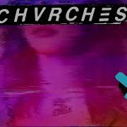 Chvrches My Enemy