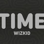 Wizkid Time