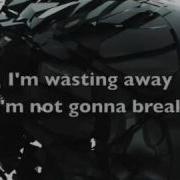 Decyfer Down Wasting Away