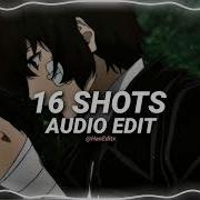 16 Shots Audio Edit