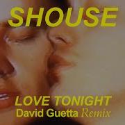 Love Tonight David Guetta Remix Shouse