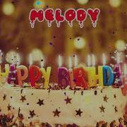 Happy Birthday Melody