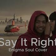 Say It Right Nelly Furtado Enigma Soul Cover Gold