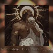 Deutschland Rammstein Slowed