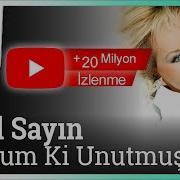 Duydumki Unutmuşsun
