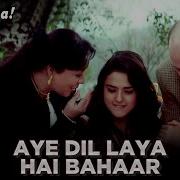 Aye Dil Laya Hai Bahaar Kya Kehna