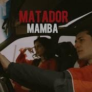 Mamba Matador