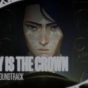 Heavy Is The Crown Original Score