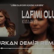 Kibariye Lafimi Olur Remix