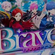 Op Brave いれいす