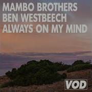 Always On My Mind Ben Westbeech