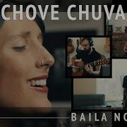 Baila Nova Chove Chuva
