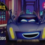 Batwheels Theme Song Playlist Dckids
