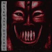 Maskmane Destroy Speed Up