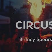 Circus Britney Spears Slowed
