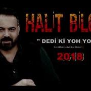 Dedi Ki Yoh Yoh Halit Bilgiç