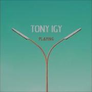 Tony Igy Playing 2017