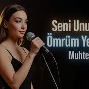 Seni Unutmaya Ömrüm Yeter Mi Efsane Şarkılar 2025