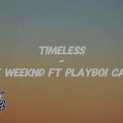 Timeless The Weeknd