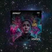 Dfault Voices Original Mix Ffr