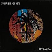 Sugar Hill So Hot Extended Mix