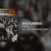 Disturbed Ten Thousand Fists Deify
