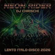 Dj Chrischi Neon Rider