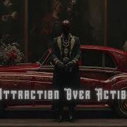 Attraction Over Action