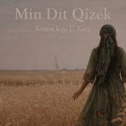 Koma Kec U Xort Min Dît Qîzek