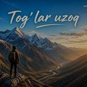 Togʻlar Uzoq Turar