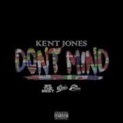 Kent Jones Don T Mind Audio