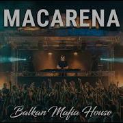 Balkan Mafia House Macarena