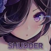 Nightcore Shudder Lyrics