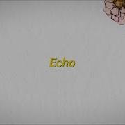 Echo Ft Blackbear
